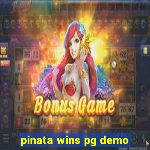 pinata wins pg demo